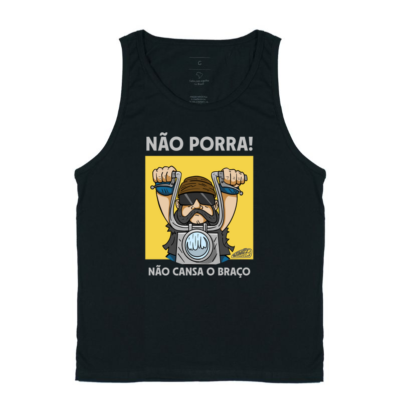 Não P*rra, Não Cansa o Braço