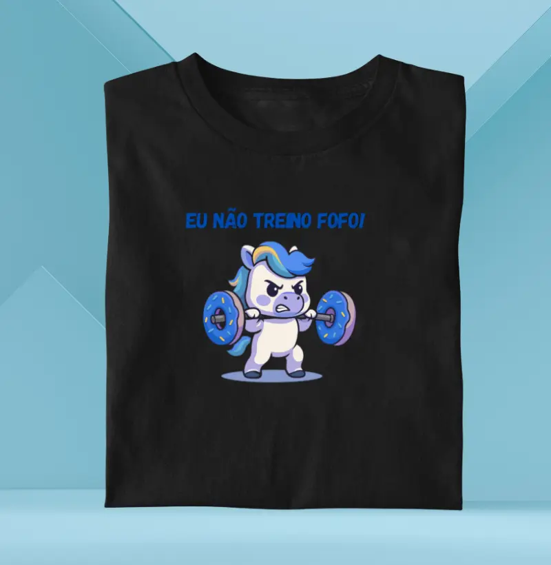 Eu Não Treino Fofo!