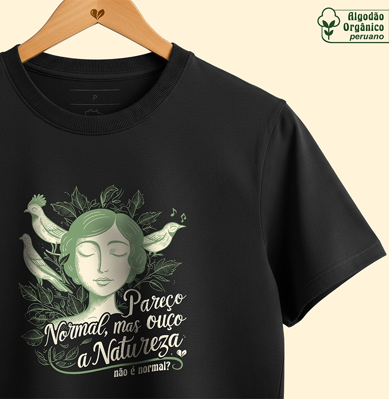 Pareço normal, mas ouço a natureza. Não é normal? - Orgânico