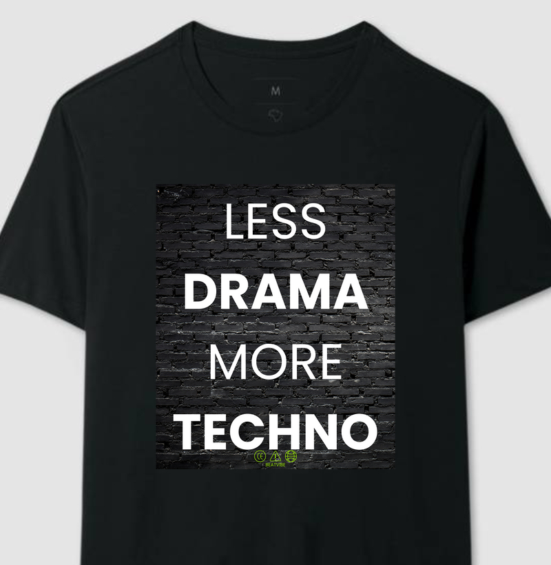Less Drama, More Techno!