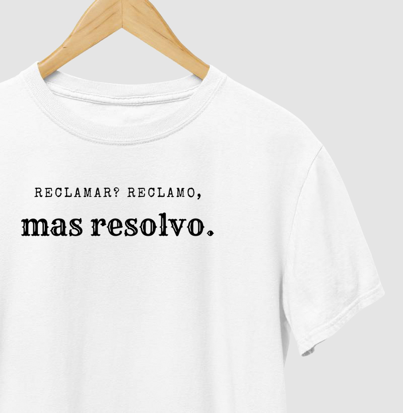 Reclamo, mas resolvo