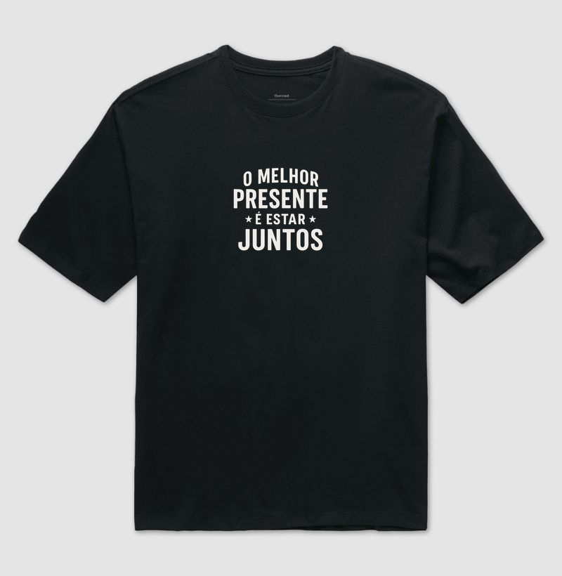 Camiseta Oversized - O melhor Presente