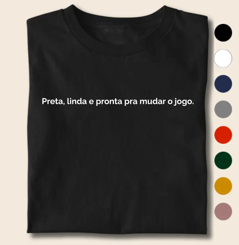 Preta, Linda e Pronta