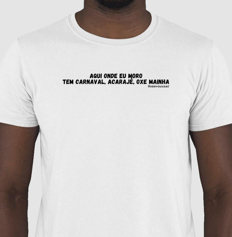 Aqui onde eu moro tem Carnaval Acarajé, oxe mainha