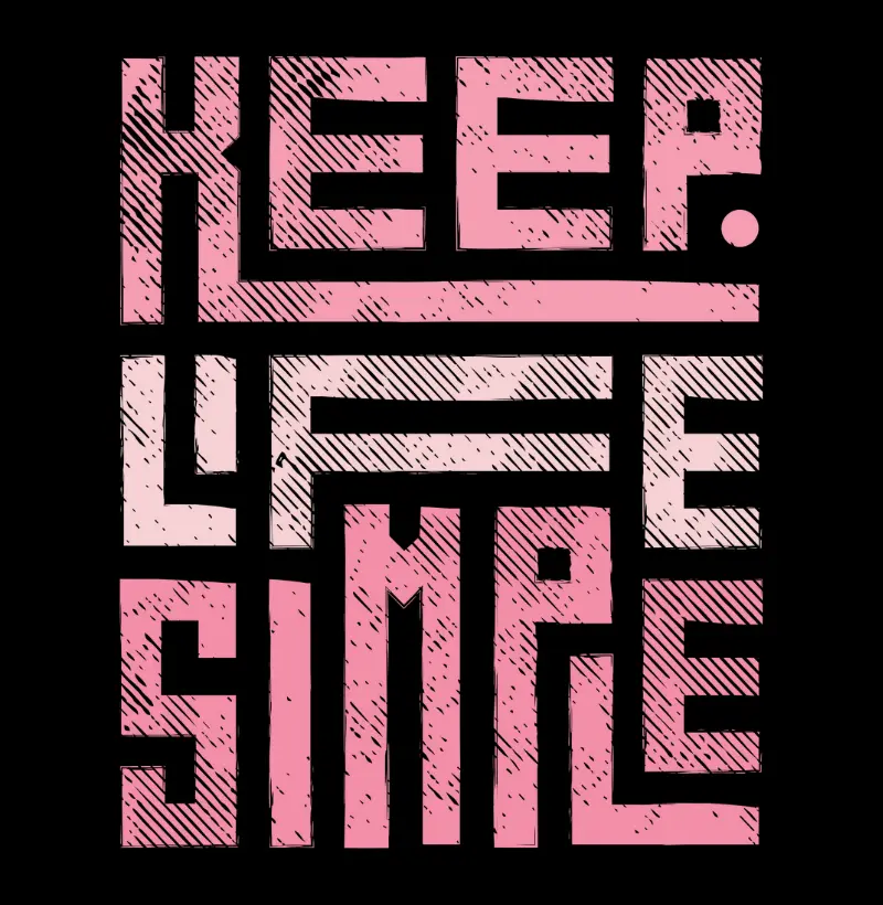 Keep Life Simple