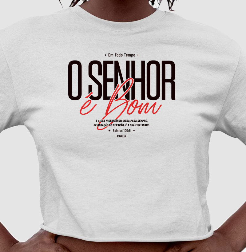 Cropped com Estampa - O SENHOR é Bom