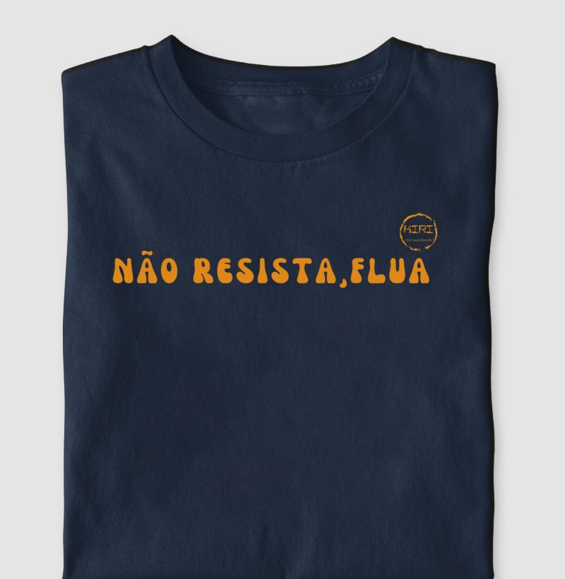 Camiseta KIRI - Não Resista, Flua 2