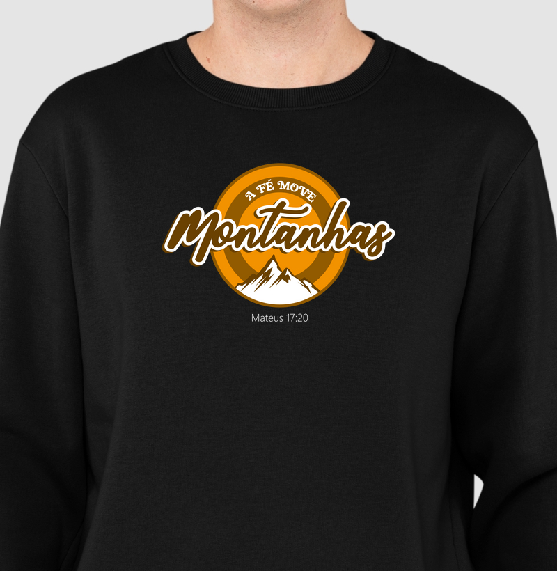Moletom - A Fé move montanhas