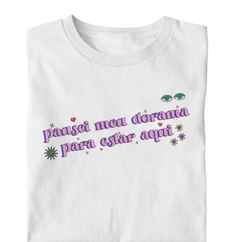 Camiseta "pausei meu dorama para estar aqui" | K-Words [KoreaID]