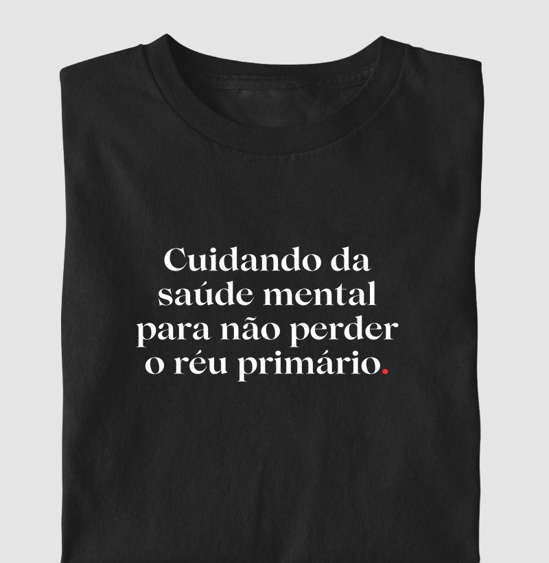 Cuidando da saúde mental para não perder o réu primário