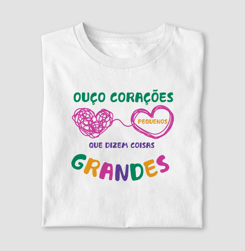 Camiseta | Corações pequenos dizem grandes coisas