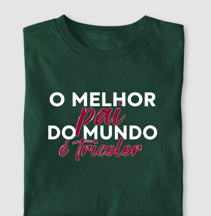 O melhor pai do mundo é tricolor