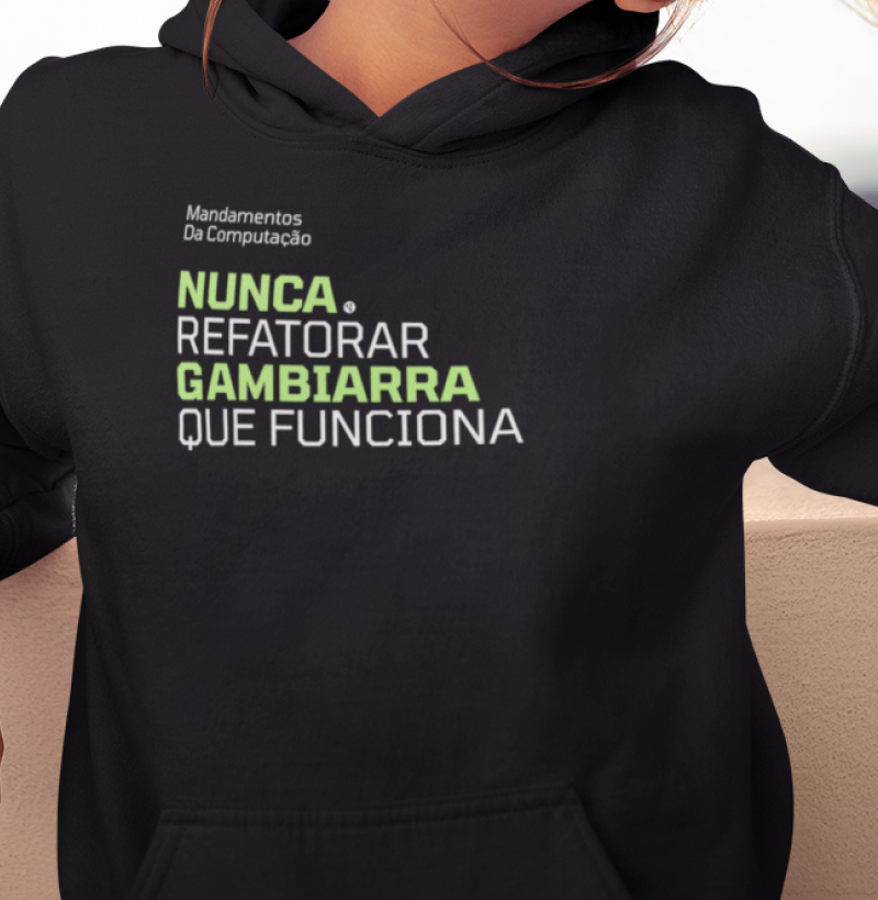 Nunca Refatorar Gambiarra Que Funciona