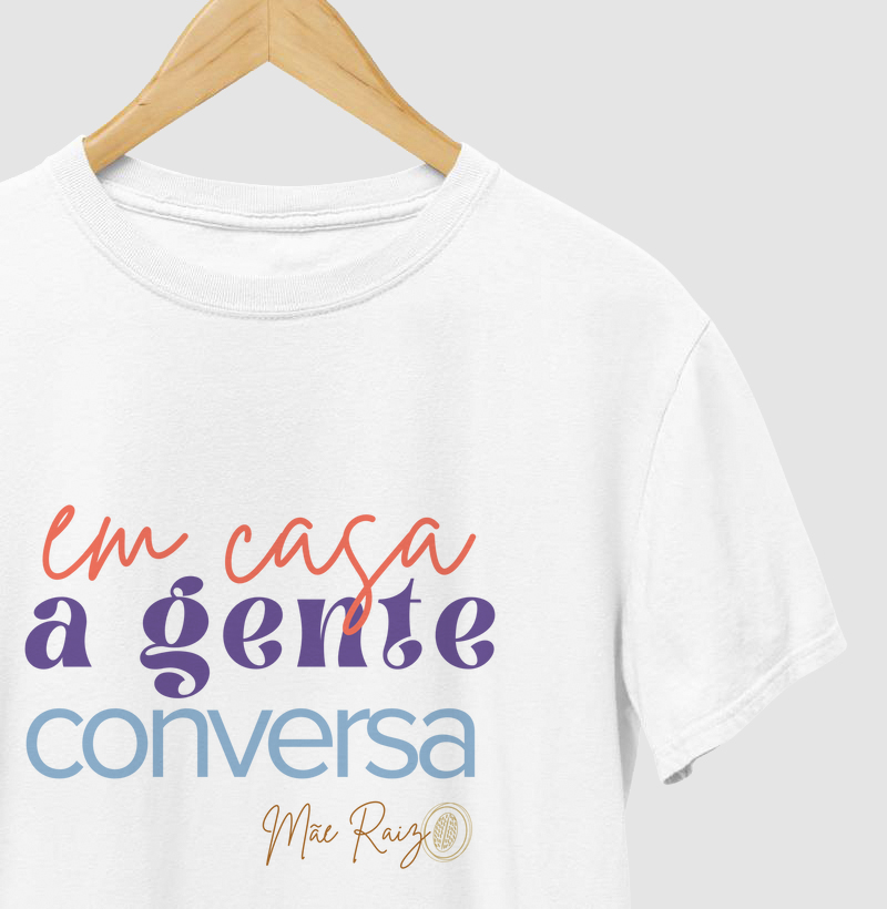 Camiseta | Mãe Raiz - Em casa a gente conversa