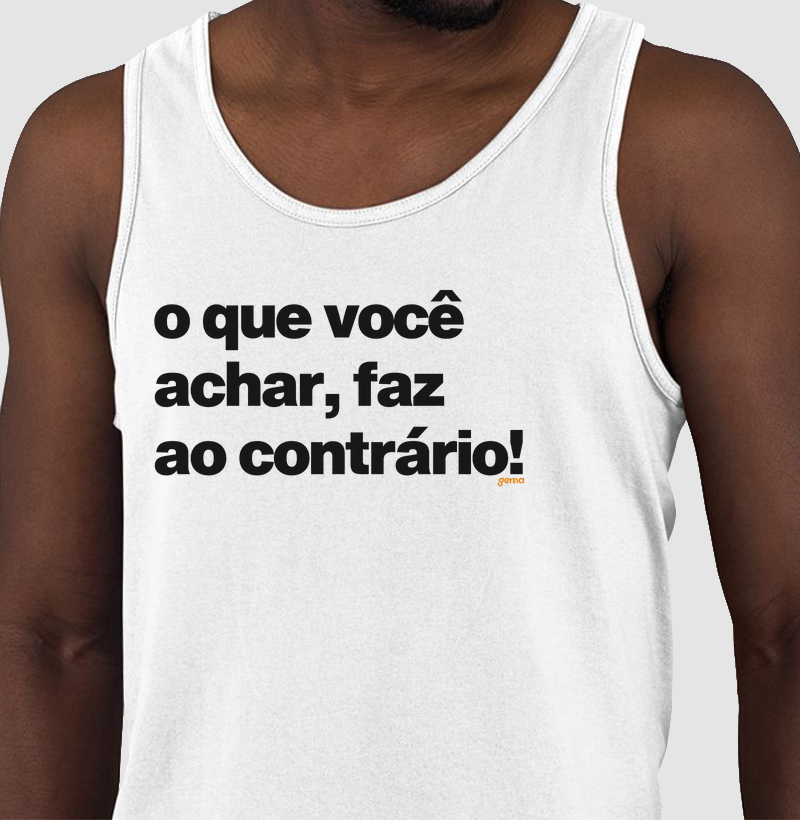 Faz ao contrário