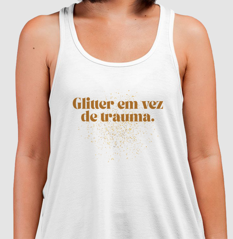Glitter Em Vez de Trauma