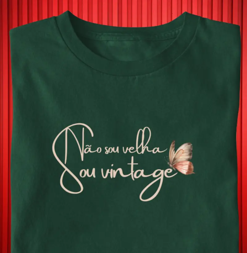 Não sou velha , sou vintage