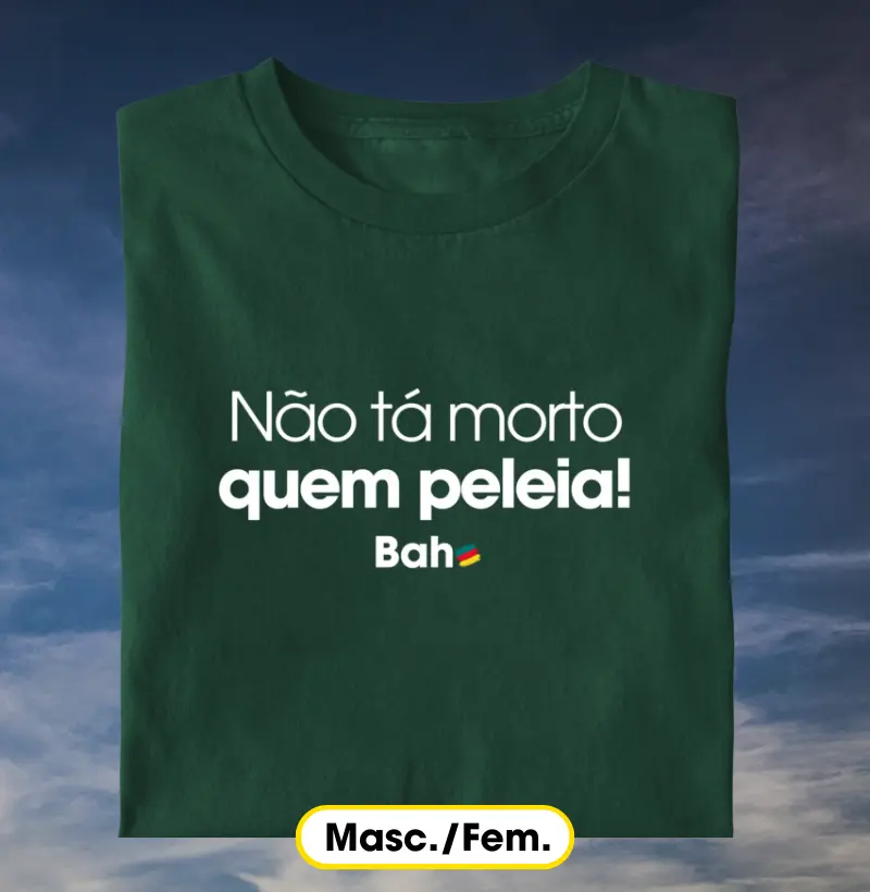 Não tá morto quem peleia