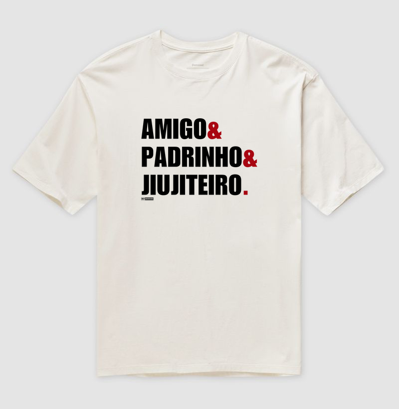 AMIGO & PADRINHO & JIUJITEIRO
