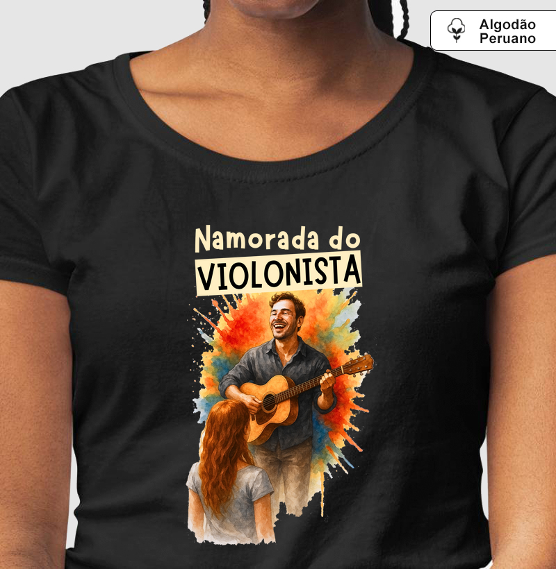 Camiseta Algodão Peruano Namorada do Violonista