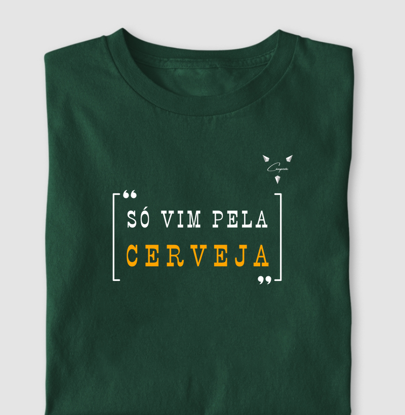 Só vim pela cerveja