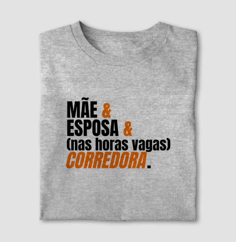 Camiseta Mãe corredora nas horas vagas.