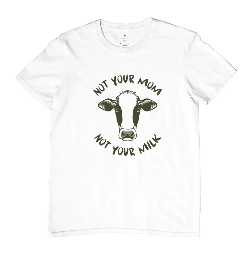 Camiseta T-Shirt Not Your Mom - Várias Cores