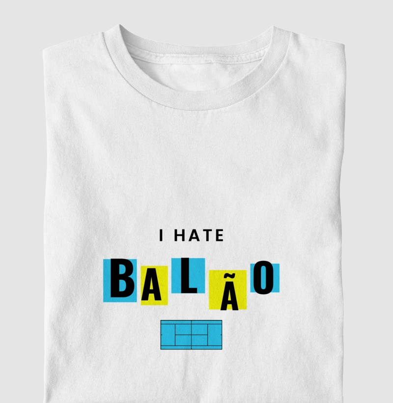 I HATE BALÃO Masculino