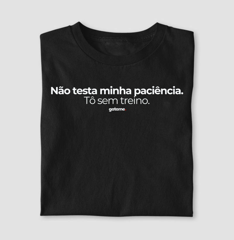 Camiseta Jiu‑Jitsu – Não testa minha paciência