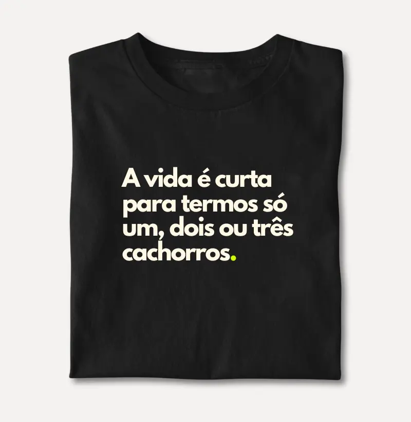 A Vida é Curta para Termos Apenas um Cachorro