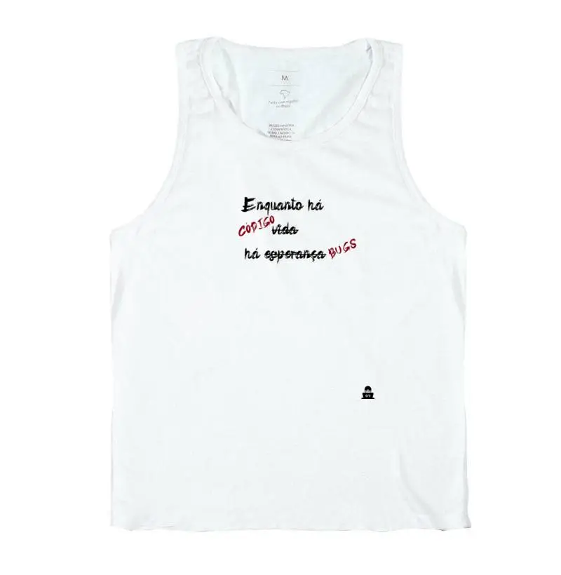 Enquanto há vida(código) há esperança(bugs)