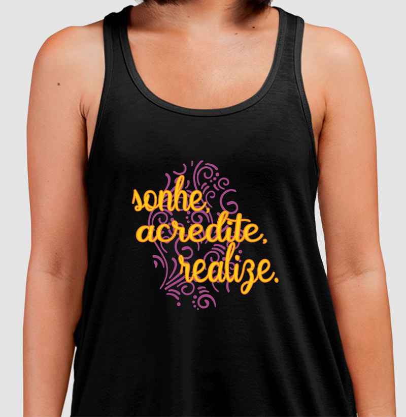 Sonhe, Acredite, Realize.