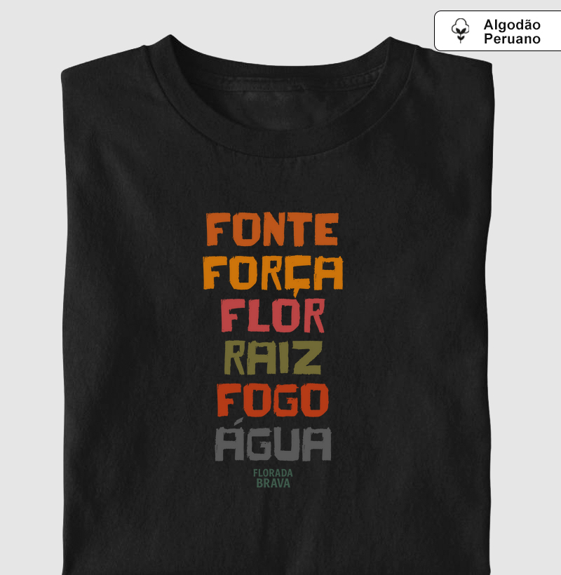 Fonte, Força, Flor, Raiz, Fogo e Água
