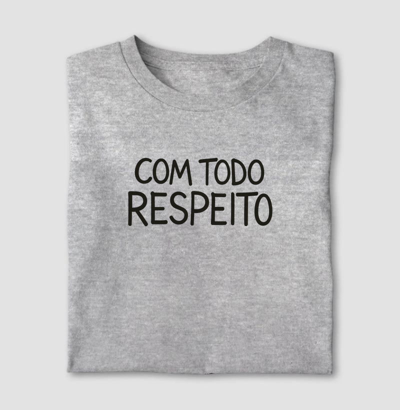 Com Todo Respeito