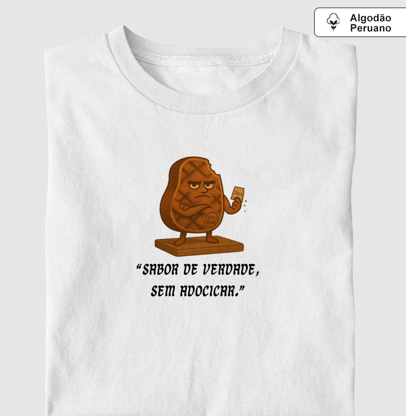 Sabor de verdade, sem adocicar.