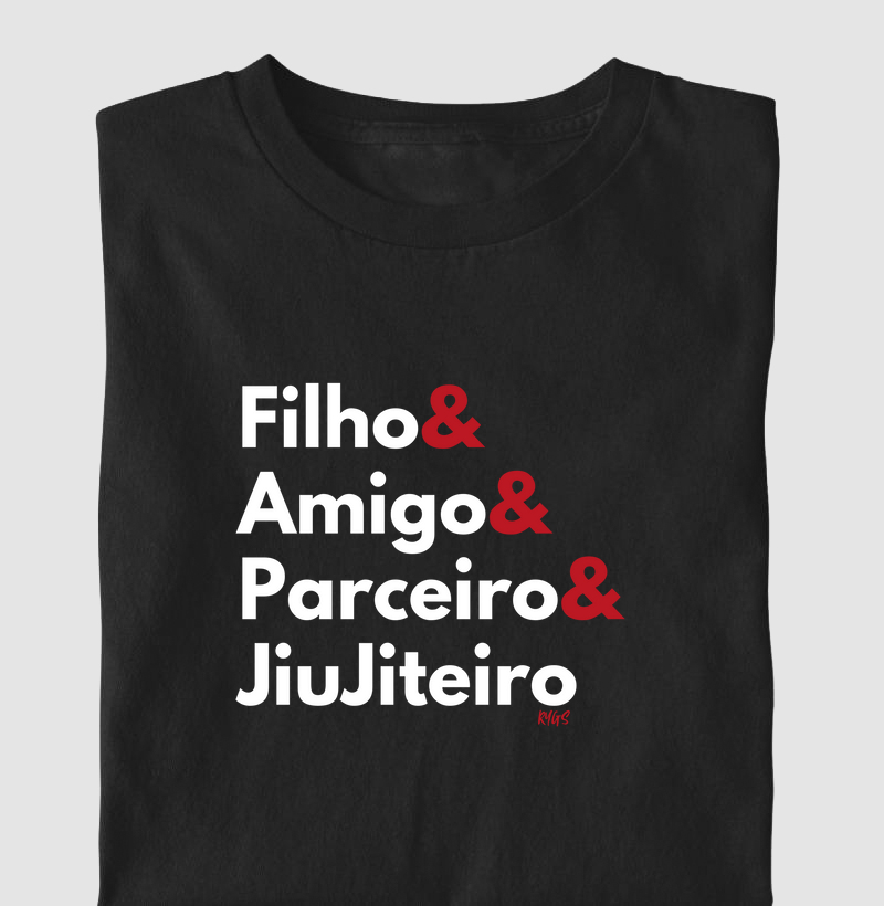 Filho, Amigo, Parceiro e JiuJiteiro