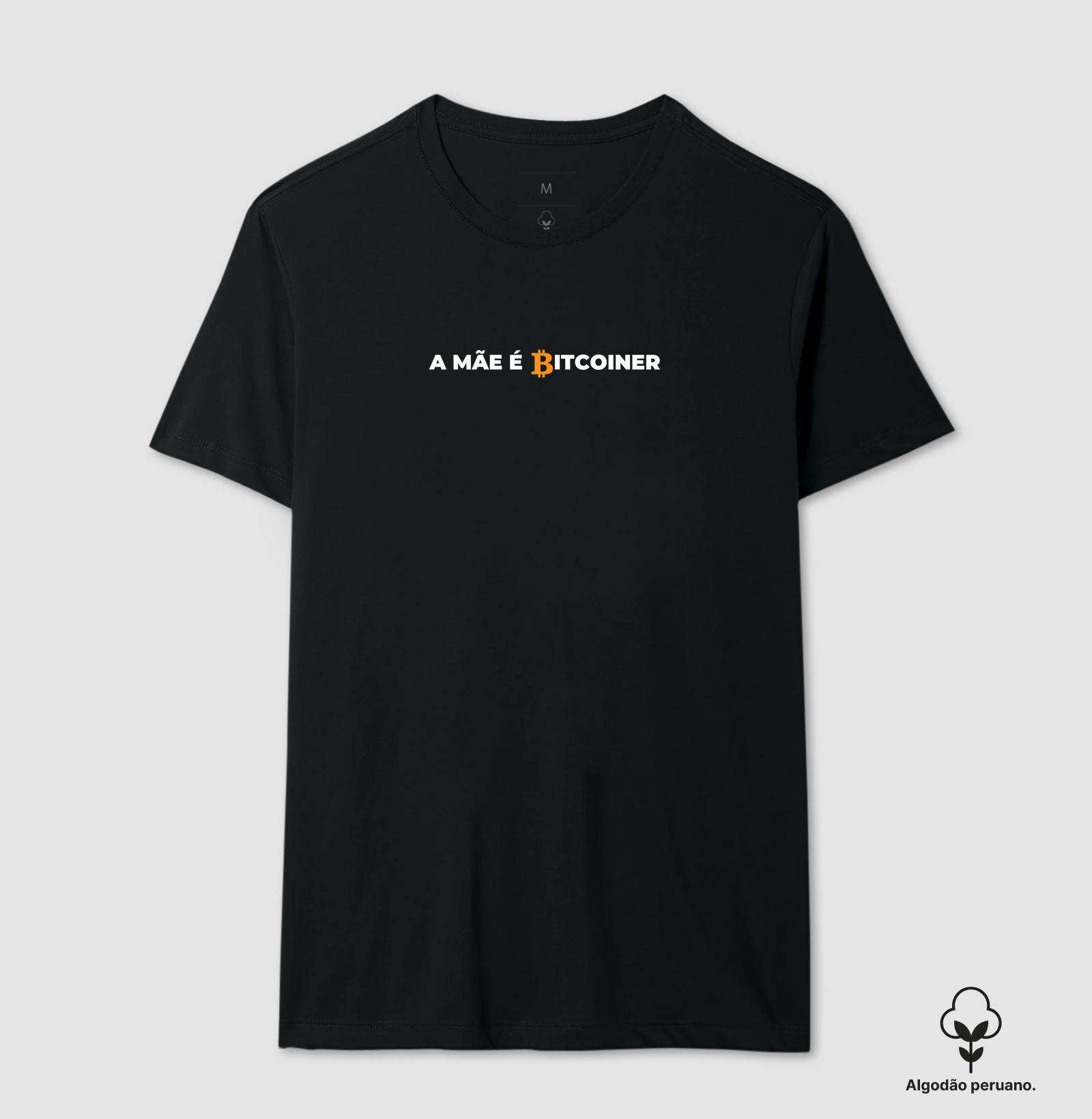 A mãe é bitcoiner  - Algodão Peruano
