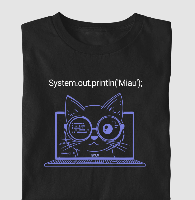 “System.out.println('Miau');” T.I