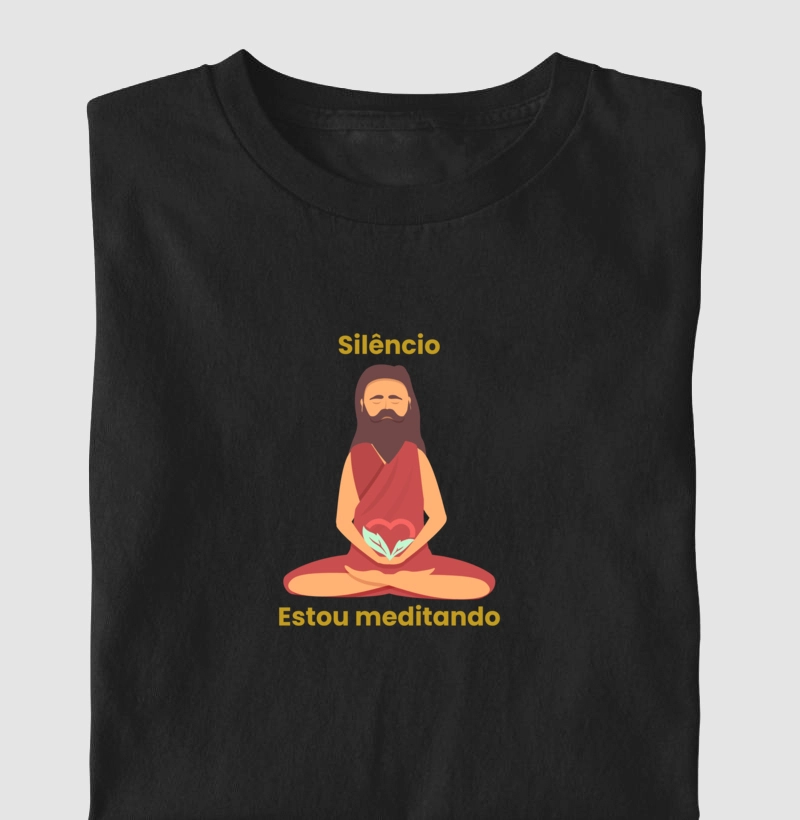 Silêncio! Estou meditando - camiseta