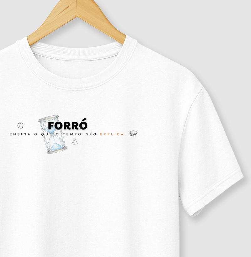 Forró ensina o que o tempo não explica.
