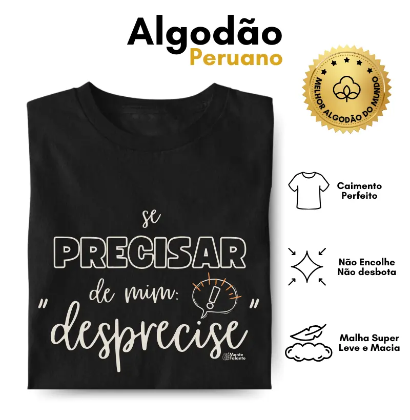 Se Precisar de Mim, Desprecise!