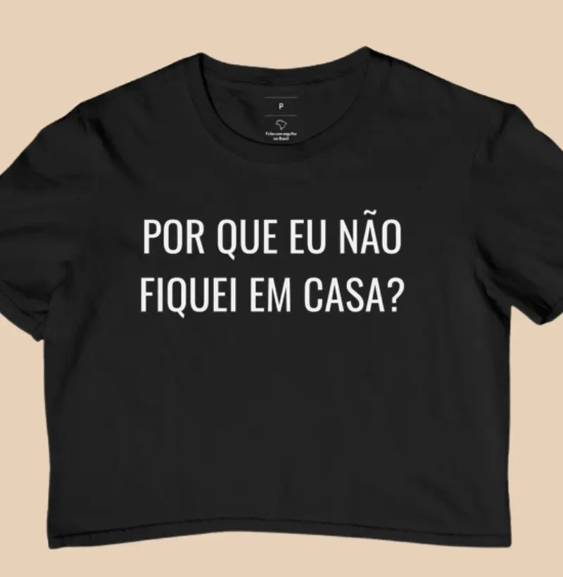 Por que eu não fiquei em casa?