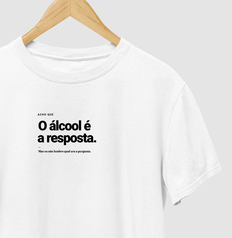 O Álcool é a Resposta 