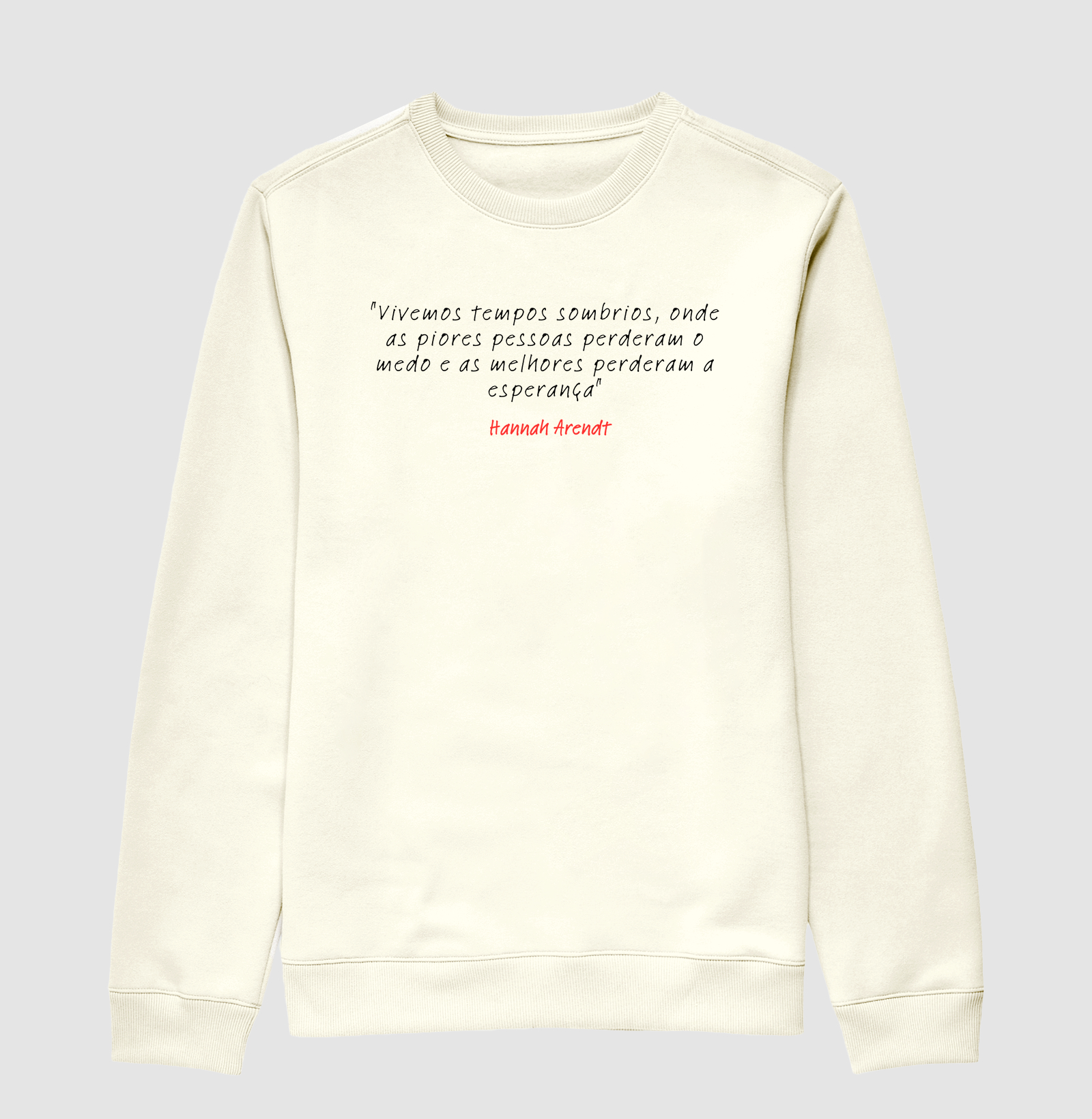 Suéter Moletom Hannah Arendt Tempos Sombrios