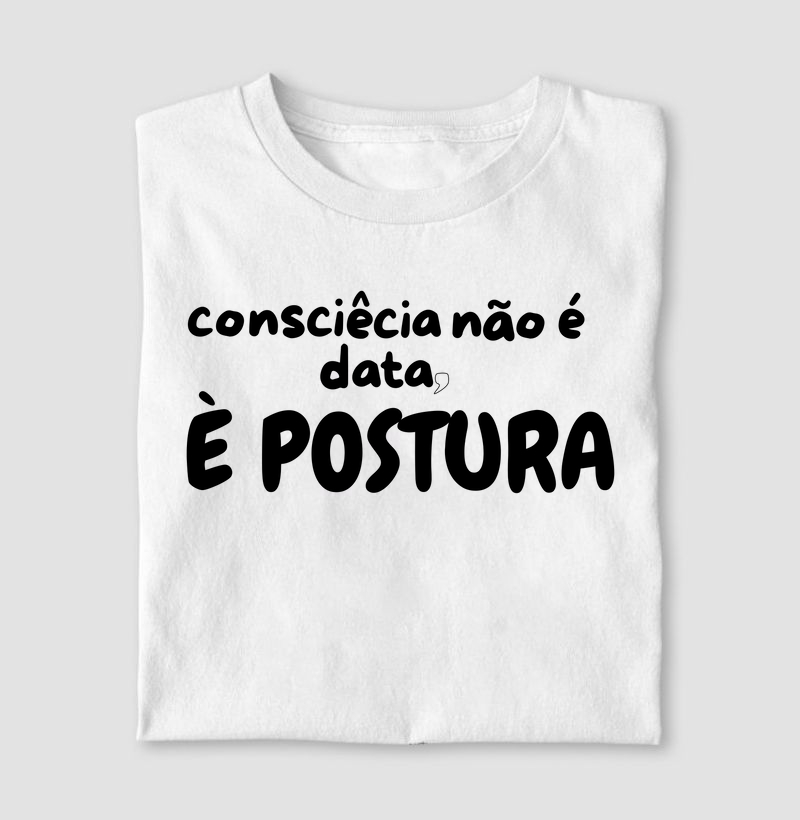 Camiseta Letra Unica Engajamento Consciência Não é Data