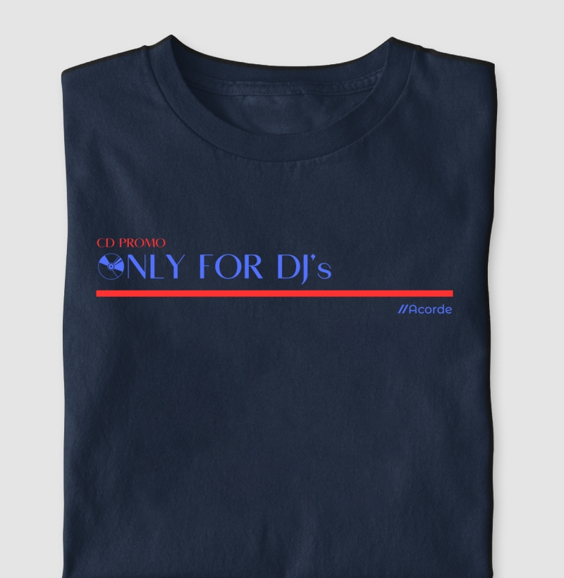 Camiseta Only For DJ's