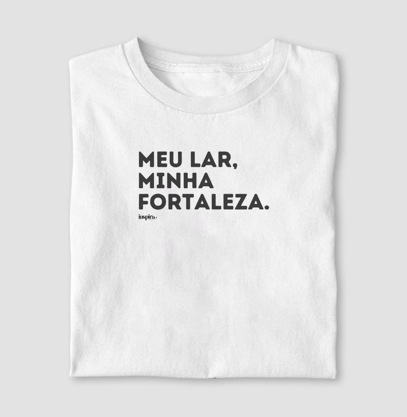 Meu lar, minha fortaleza.