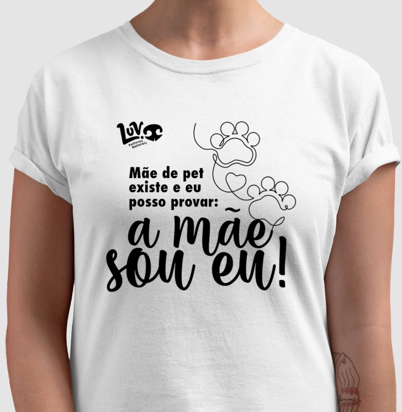 Mãe de pet sou eu! Dia das mães - for Luv