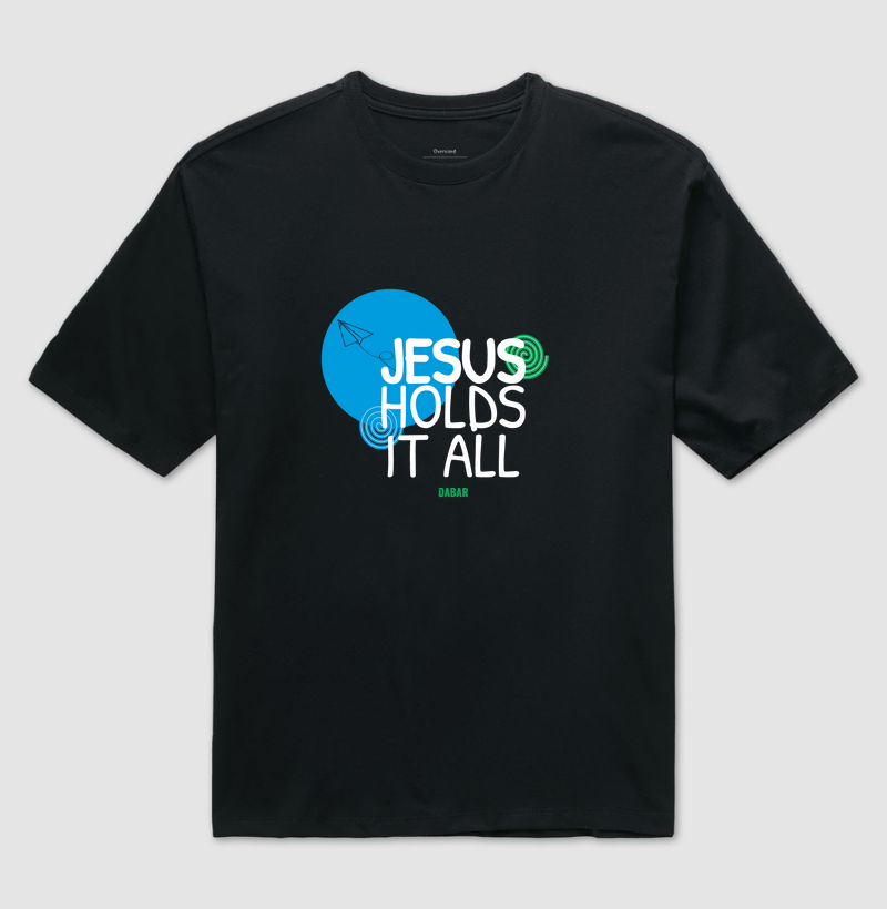 JESUS, HOLDS IT ALL