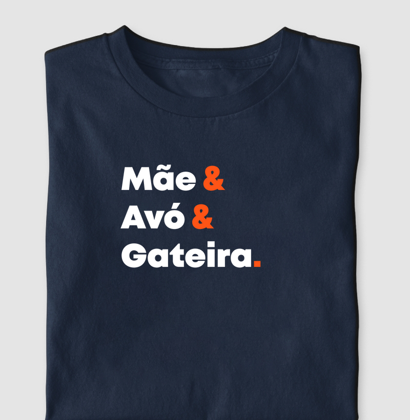 Mãe, Avó & Gateira